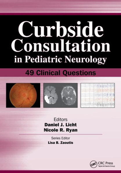 Curbside Consultation in Pediatric Neurology: 49 Clinical Questions / Edition 1