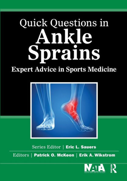 Quick Questions in Ankle Sprains: Expert Advice in Sports Medicine / Edition 1