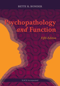 Title: Psychopathology and Function / Edition 5, Author: Bette Bonder