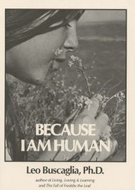 Title: Because I am Human, Author: Leo Buscaglia