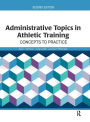 Administrative Topics in Athletic Training: Concepts to Practice