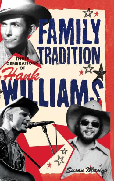 Family Tradition: Three Generations of Hank Williams