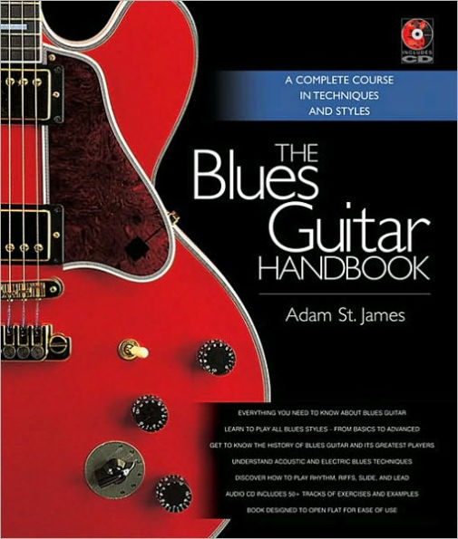 The Blues Guitar Handbook: A Complete Course in Techniques and Styles