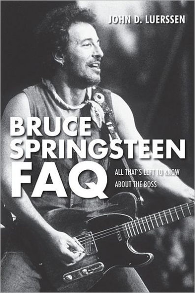 Bruce Springsteen FAQ: All That's Left to Know About the Boss