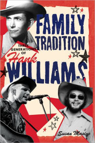 Title: Family Tradition - Three Generations of Hank Williams, Author: Susan Masino