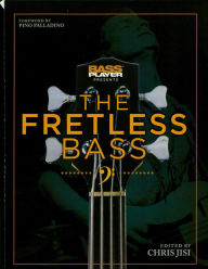 Title: Bass Player Presents The Fretless Bass, Author: Chris Jisi