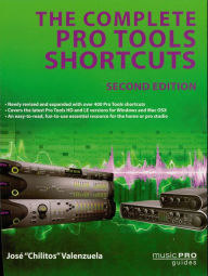 Title: The Complete Pro Tools Shortcuts, Author: Jose Chilitos Valenzuela