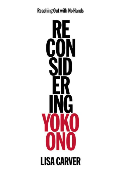 Reaching Out with No Hands: Reconsidering Yoko Ono