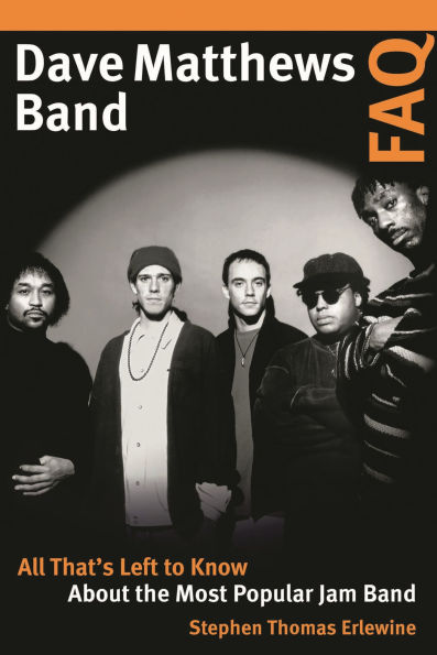 Dave Matthews Band FAQ: All That's Left to Know About the Most Popular Jam