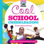 Cool School Cheerleading: Fun Ideas and Activities to Build School Spirit eBook