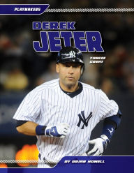 Title: Derek Jeter: Yankee Great eBook, Author: Brian Howell