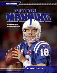 Title: Peyton Manning: Superstar Quarterback eBook, Author: Marty Gitlin