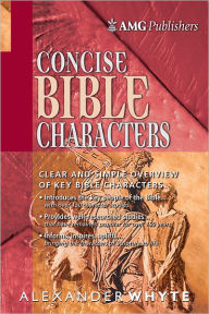 Title: AMG's Concise Bible Characters, Author: Alexander Whyte