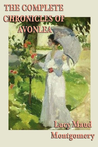 The Complete Chronicles of Avonlea