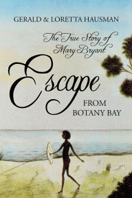 Title: Escape from Botany Bay, Author: Gerald Hausman
