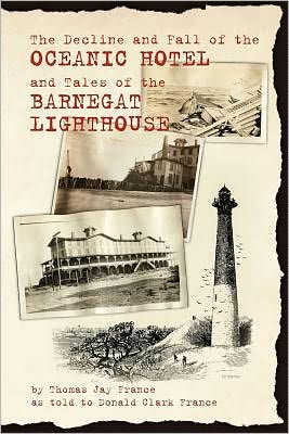 The Decline and Fall of the Oceanic Hotel and Tales of the Barnegat Lighthouse