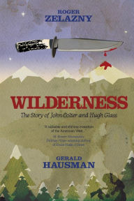 Title: Wilderness, Author: Roger Zelazny