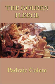 Title: The Golden Fleece, Author: Padraic Colum