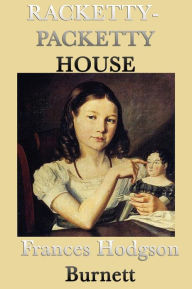 Title: Racketty-Packetty House, Author: Frances Hodgson Burnett