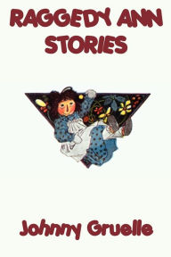 Title: Raggedy Ann Stories, Author: Johnny Gruelle