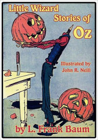 Title: Little Wizard Stories of Oz, Author: L. Frank Baum