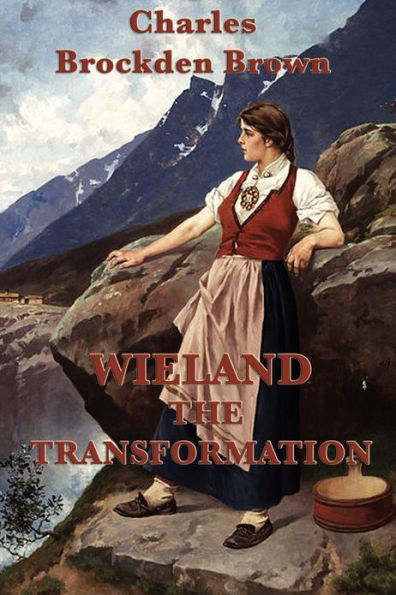 Wieland -Or- The Transformation