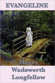 Title: Evangeline, Author: Henry Wadsworth Longfellow