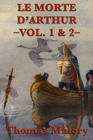 Le Morte D'Arthur -Vol. 1 &