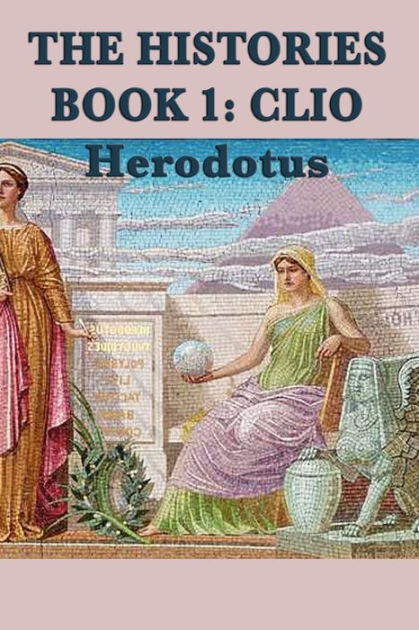 The Histories Book 1: Clio by Herodotus Herodotus, Paperback | Barnes ...