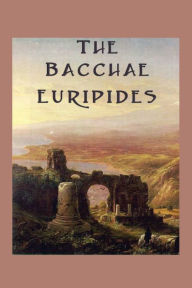 Title: The Bacchae, Author: Euripides