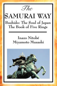 Title: The Samurai Way, Author: Inazo Nitobé