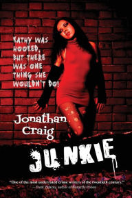 Title: Junkie, Author: Jonathan Craig