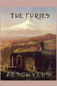 Title: The Furies, Author: Aeschylus Aeschylus