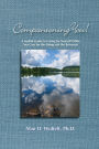 Companioning You!: A Soulful Guide to Caring for Yourself While You Care for the Dying and the Bereaved