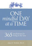 Alternative view 1 of One Mindful Day at a Time: 365 meditations on living in the now