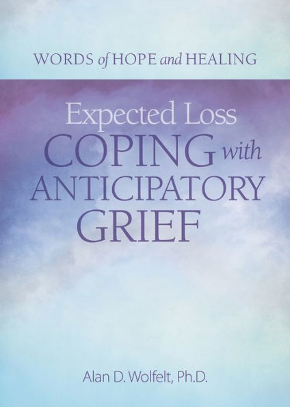 Expected Loss: Coping with Anticipatory Grief