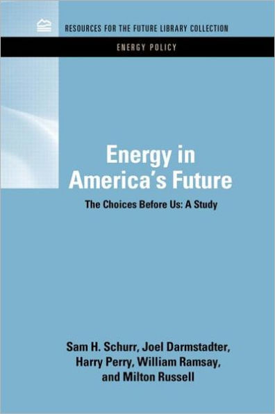 Energy in America's Future: The Choices Before Us / Edition 1