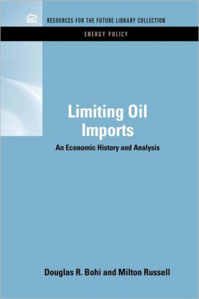 Limiting Oil Imports: An Economic History and Analysis