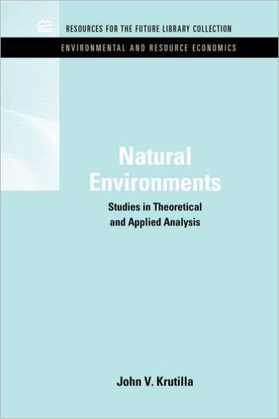 Natural Environments: Studies in Theoretical & Applied Analysis / Edition 1