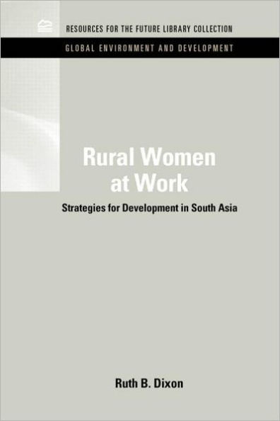 Rural Women at Work: Strategies for Development in South Asia / Edition 1