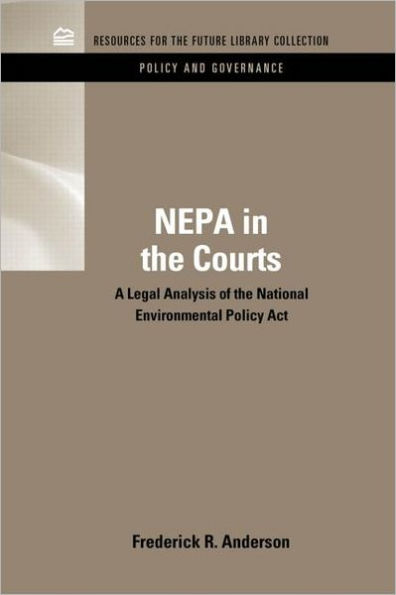 NEPA the Courts: A Legal Analysis of National Environmental Policy Act