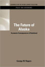 The Future of Alaska: Economic Consequences of Statehood / Edition 1