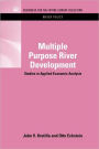 Multiple Purpose River Development: Studies in Applied Economic Analysis / Edition 1
