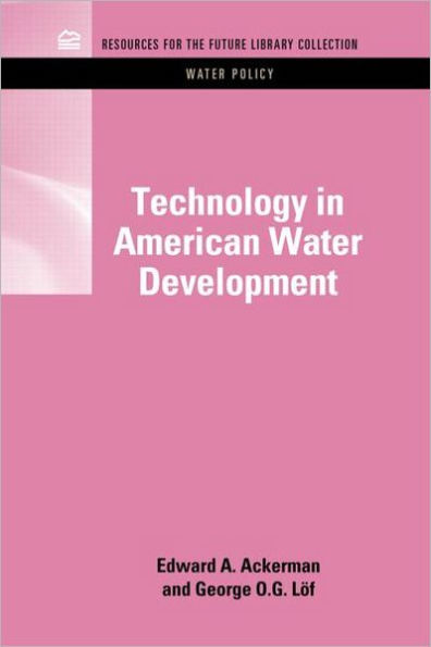 Technology in American Water Development / Edition 1