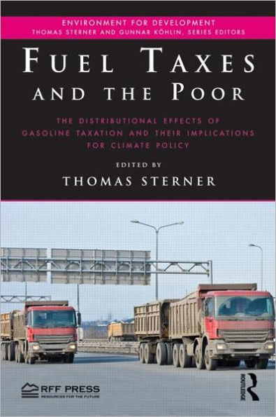 Fuel Taxes and The Poor: Distributional Effects of Gasoline Taxation Their Implications for Climate Policy