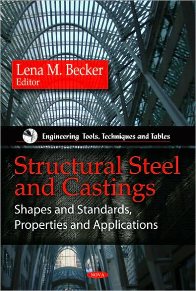 Structural Steel and Castings: Shapes and Standards, Properties, and Applications