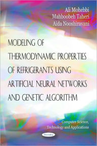 Title: Modeling of Thermodynamic Properties of Refrigerants Using Artificial Neural Networks and Genetic Algorithms, Author: Ali Mohebbi