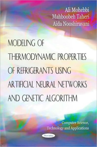 Modeling of Thermodynamic Properties of Refrigerants Using Artificial Neural Networks and Genetic Algorithms