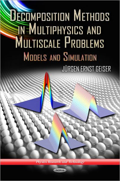 Decomposition Methods in Multiphysics and Multiscale Problems: Models and Simulation