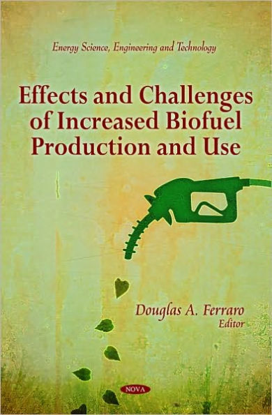 Effects and Challenges of Increased Biofuel Production and Use